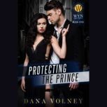 Protecting the Prince, Dana Volney