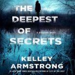 The Deepest of Secrets A Rockton Novel, Kelley Armstrong