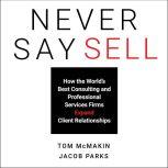 Never Say Sell, Tom McMakin