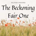 The Beckoning Fair One, Oliver Onions