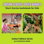 Indian Classic Tales Bundle Short Stories Audiobook for Kids, Innofinitimo Media