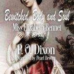 Bewitched, Body and Soul, P. O. Dixon