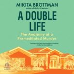 A Double Life, Mikita Brottman