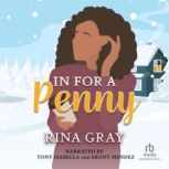 In For a Penny, Rina Gray