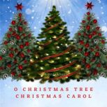 O Christmas Tree Christmas Carol, Ernst Anschutz