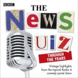 The News Quiz Through the Years, BBC Radio Comedy