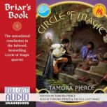 Briar's Book The Sensational Conclusion to the Beloved, Bestselling Circle of Magic Quartet, Tamora Pierce