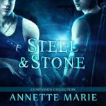 Steel  Stone Companion Collection, Annette Marie