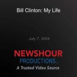 Bill Clinton My Life, PBS NewsHour