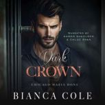Dark Crown, Bianca Cole