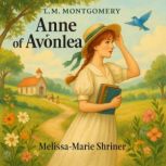 Anne of Avonlea, L. M. Montgomery