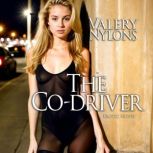 The CoDriver  Erotic Novel, Valery Nylons