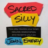 Sacred Silly, John Emery