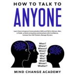 How To Talk To Anyone, Mind Change Academy