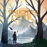 Daughter of the Sun, Amanda Auler