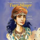 Tiger Slayer, Ruby Lal