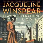 Leaving Everything Most Loved, Jacqueline Winspear