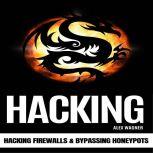 HACKING Hacking Firewalls & Bypassing Honeypots, Alex Wagner