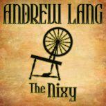 The Nixy, Andrew Lang