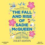 The Fall and Rise of Sadie McQueen, Juliet Ashton