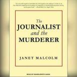 The Journalist and the Murderer, Janet Malcolm