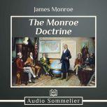 The Monroe Doctrine, James Monroe