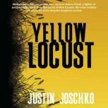 Yellow Locust, Justin Joschko