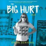 The Big Hurt, Erika Schickel