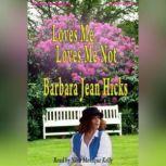 Loves Me, Loves Me Not, Barbara JeanHicks