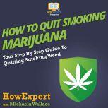 How To Quit Smoking Marijuana, HowExpert