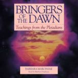 Bringers of the Dawn, Barbara Marciniak