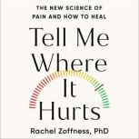 Tell Me Where It Hurts, Rachel Zoffness