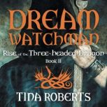 Dream Watchman, Tina Roberts