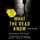 What the Dead Know, Barbara Butcher