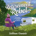 Retirement Rebel, Siobhan Daniels