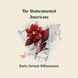 The Undocumented Americans, Karla Cornejo Villavicencio