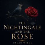 The Nightingale and the Rose, Oscar Wilde