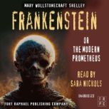 Frankenstein or The Modern Prometheus..., Mary Wollstonecraft Shelley