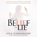 In Every Belief Is A Lie, Lisa Schermerhorn