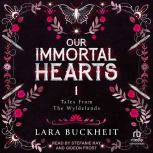 Our Immortal Hearts, Lara Buckheit