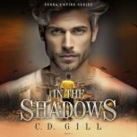 In the Shadows, C.D. Gill