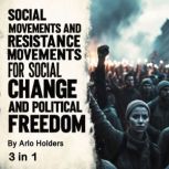 Social Movements and Resistance, Arlo Holders