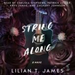 String Me Along, Lilian T. James