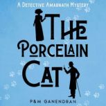 The Porcelain Cat, P Ganendran