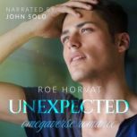 Unexpected, Roe Horvat