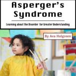 Aspergers Syndrome, Ava Holgreen