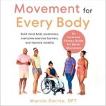 Movement for Every Body, Marcia Dernie, DPT