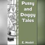 Pussy and Doggy Tales, Edith Nesbit