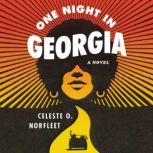One Night in Georgia A Novel, Celeste O. Norfleet