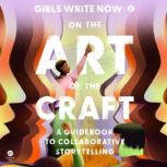 On the Art of the Craft, Girls Write Now